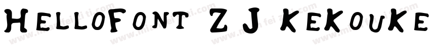 HelloFont ZJ KeKouKeAiTi中字字体转换